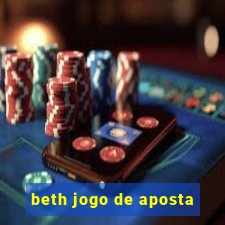 beth jogo de aposta